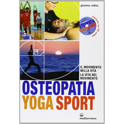 Testo 'Osteopatia-yoga-sport, il movimento nella vita, la vita nel movimento di Giacinta Milita